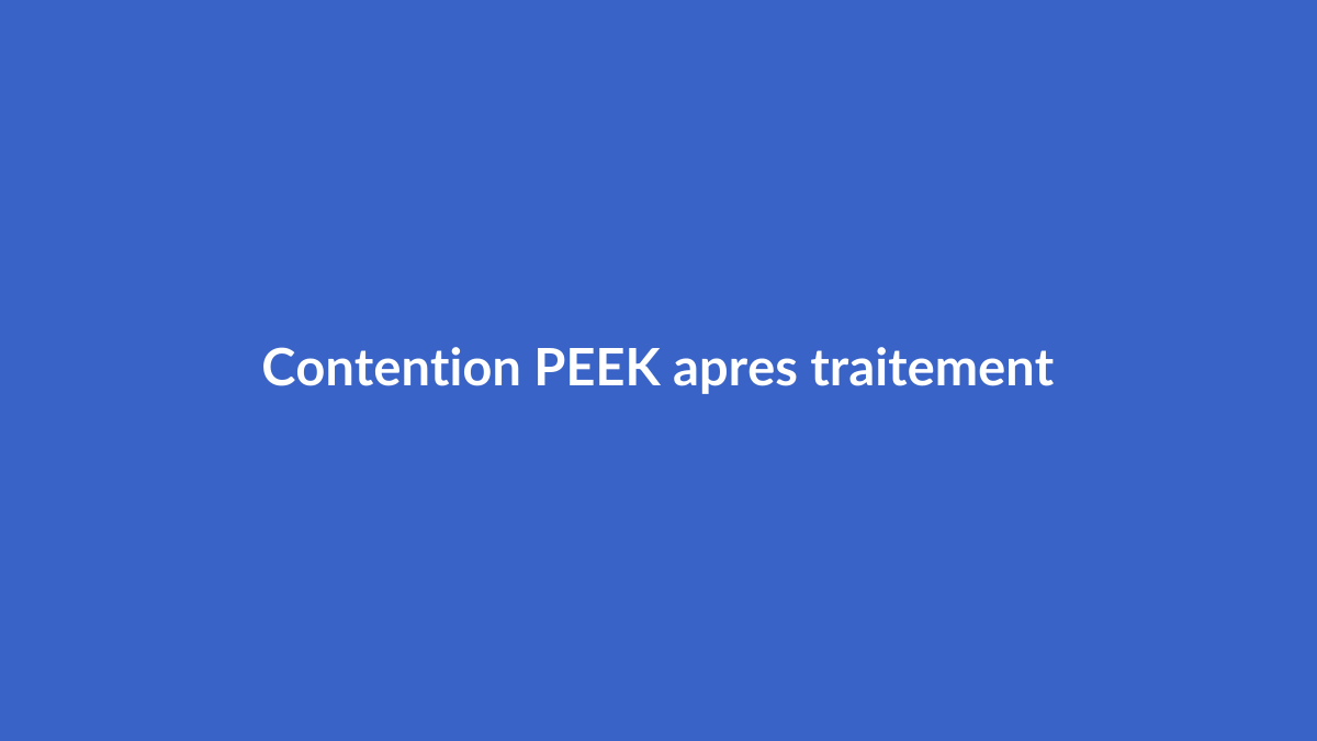 Illustration d'une contention en PEEK maintenant l'alignement des dents après traitement